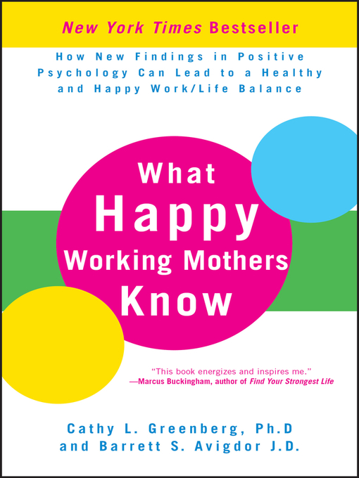 Title details for What Happy Working Mothers Know by Cathy L. Greenberg, Ph.D - Available